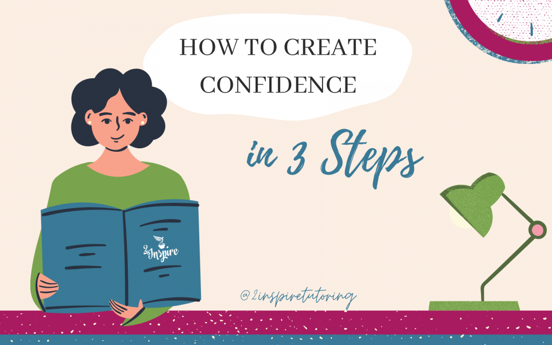 How To Create Confidence In 3 Steps